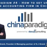 [Podcast] China paradigm #4: How to set up and run an accounting business in China with Stephane Grand