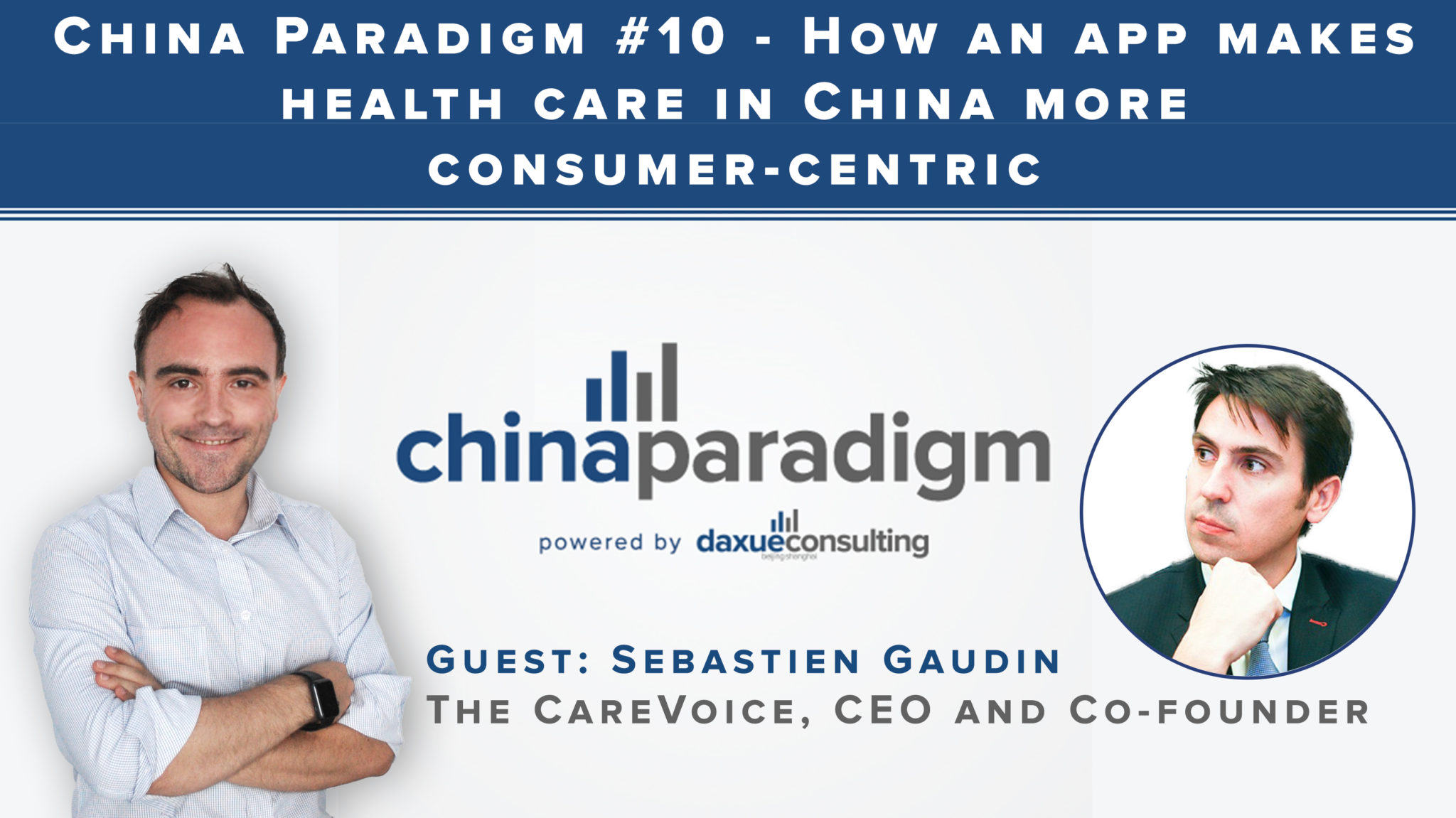 [Podcast] China paradigm episode 10 – How an app makes China’s healthcare more consumer-centric