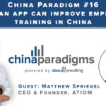[Podcast] China paradigm #16: How an APP can improve employee training in China