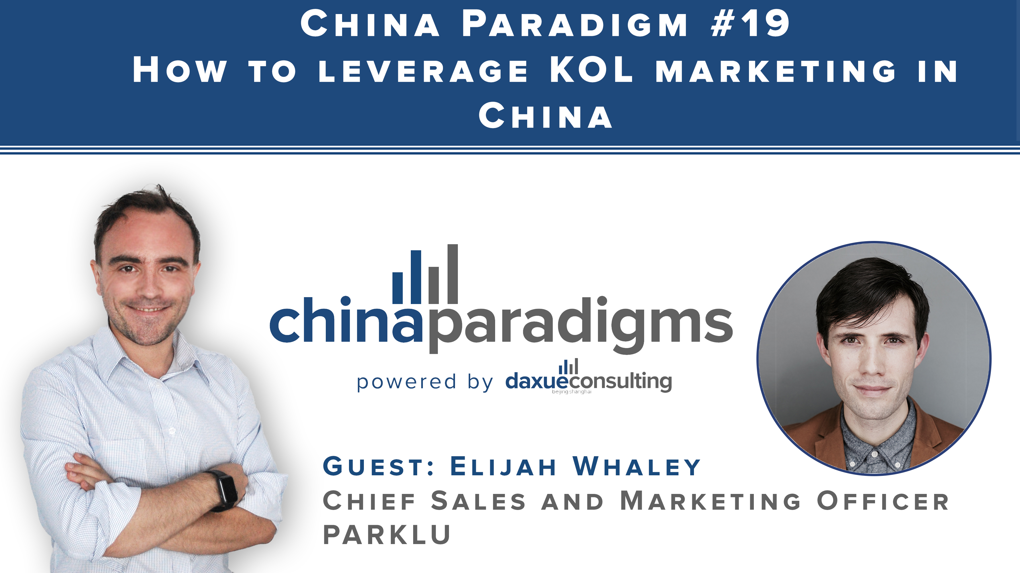 [Podcast] China paradigm #19: How to leverage KOLs in China
