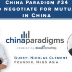 [Podcast] China Paradigm #34: How to negotiate for mutual gain in China
