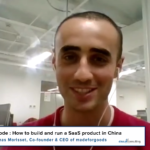 Podcast transcript #3: How to build and run a SaaS product in China