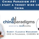 [Podcast] China Paradigm 41: How to start a trendy wine chain in China