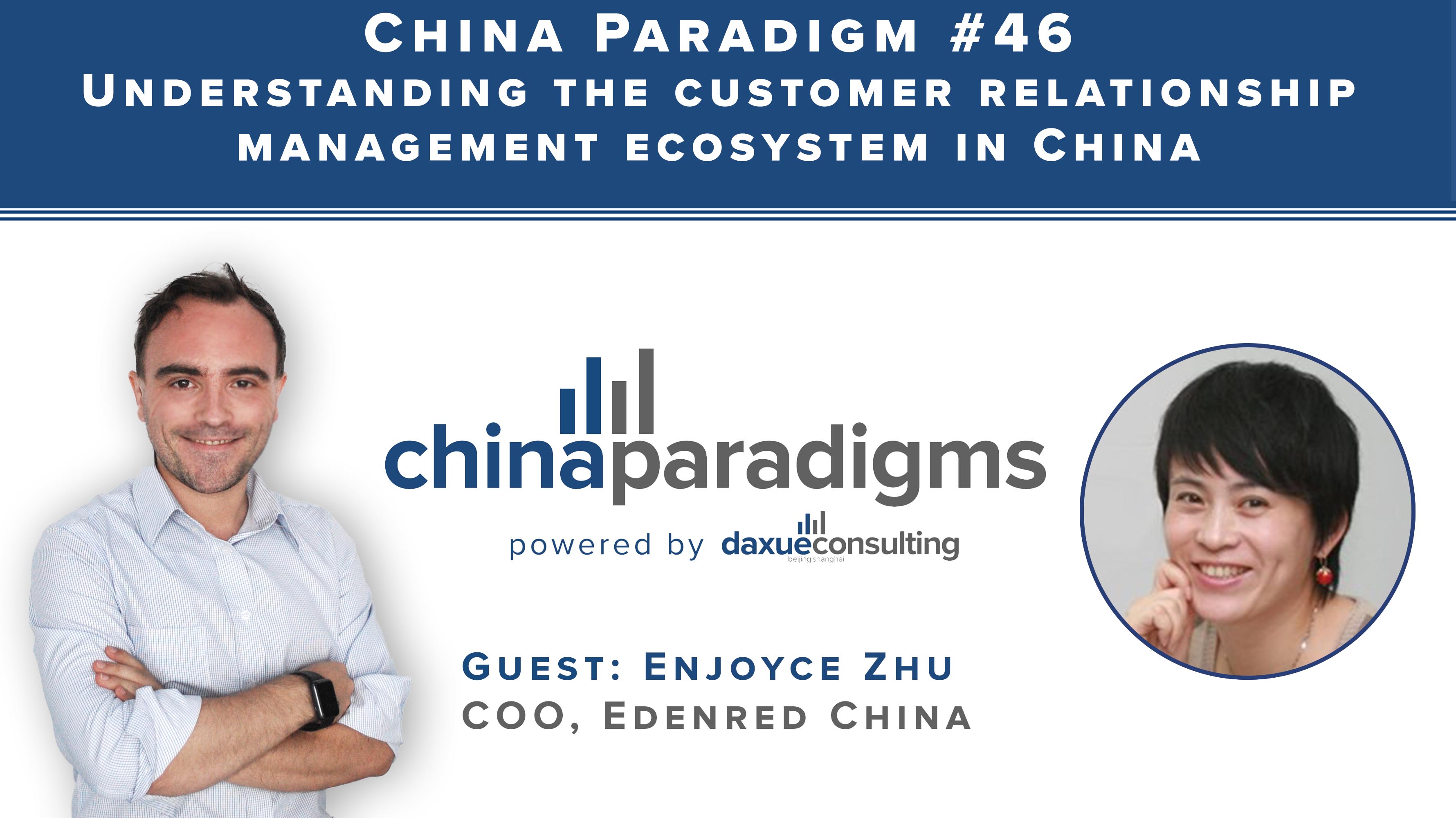 [Podcast] China Paradigm 46: Understanding CRM in China