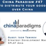 [Podcast] China Paradigm 47: How to improve your distribution strategy in China