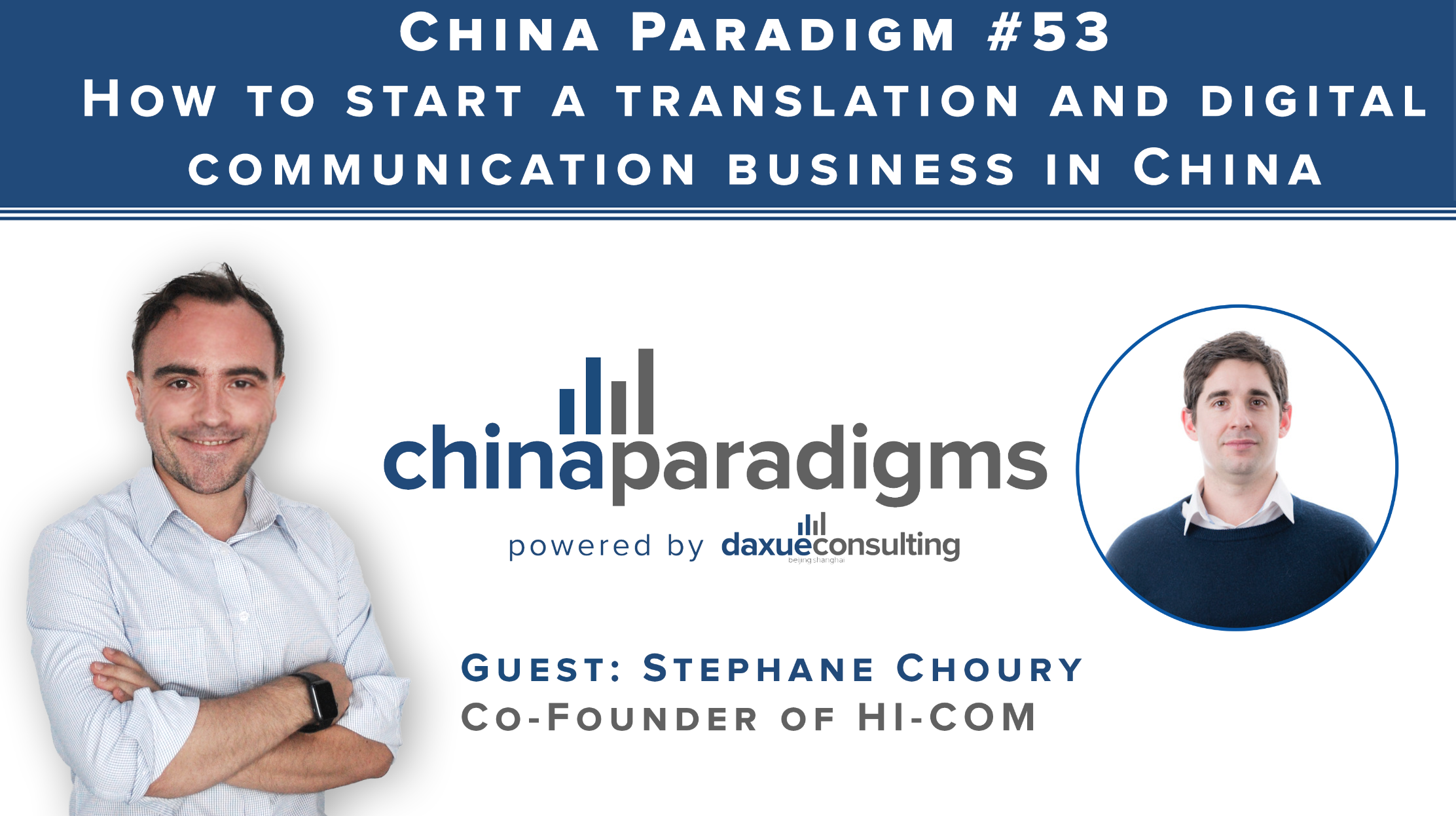 China Paradigm 53: How to start a digital communications and translation business in China