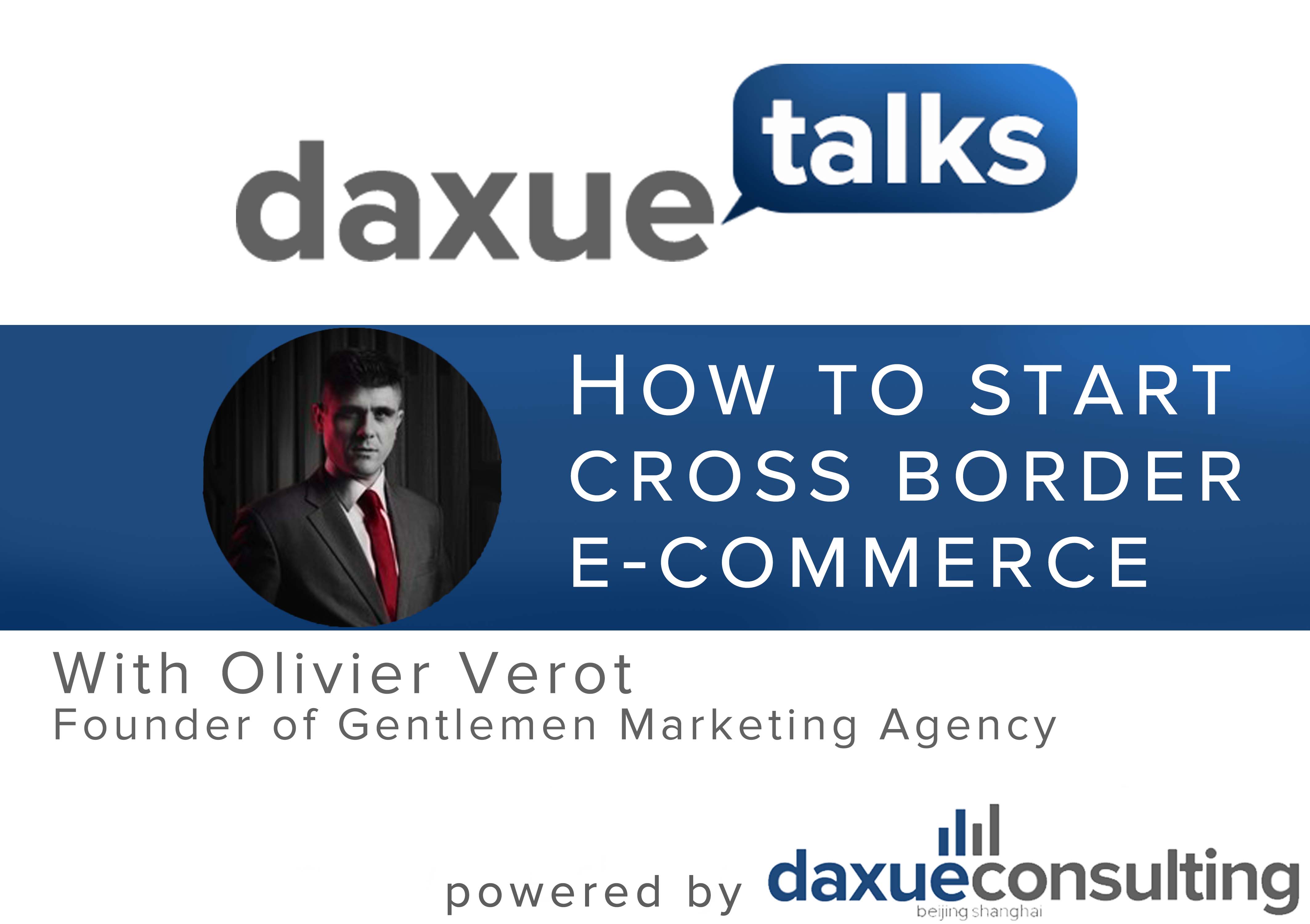 Daxue Talks 3: The differences between the main cross-border platforms in China