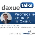 Daxue Talks 1: Protecting intellectual property rights in China, advice from a business lawyer