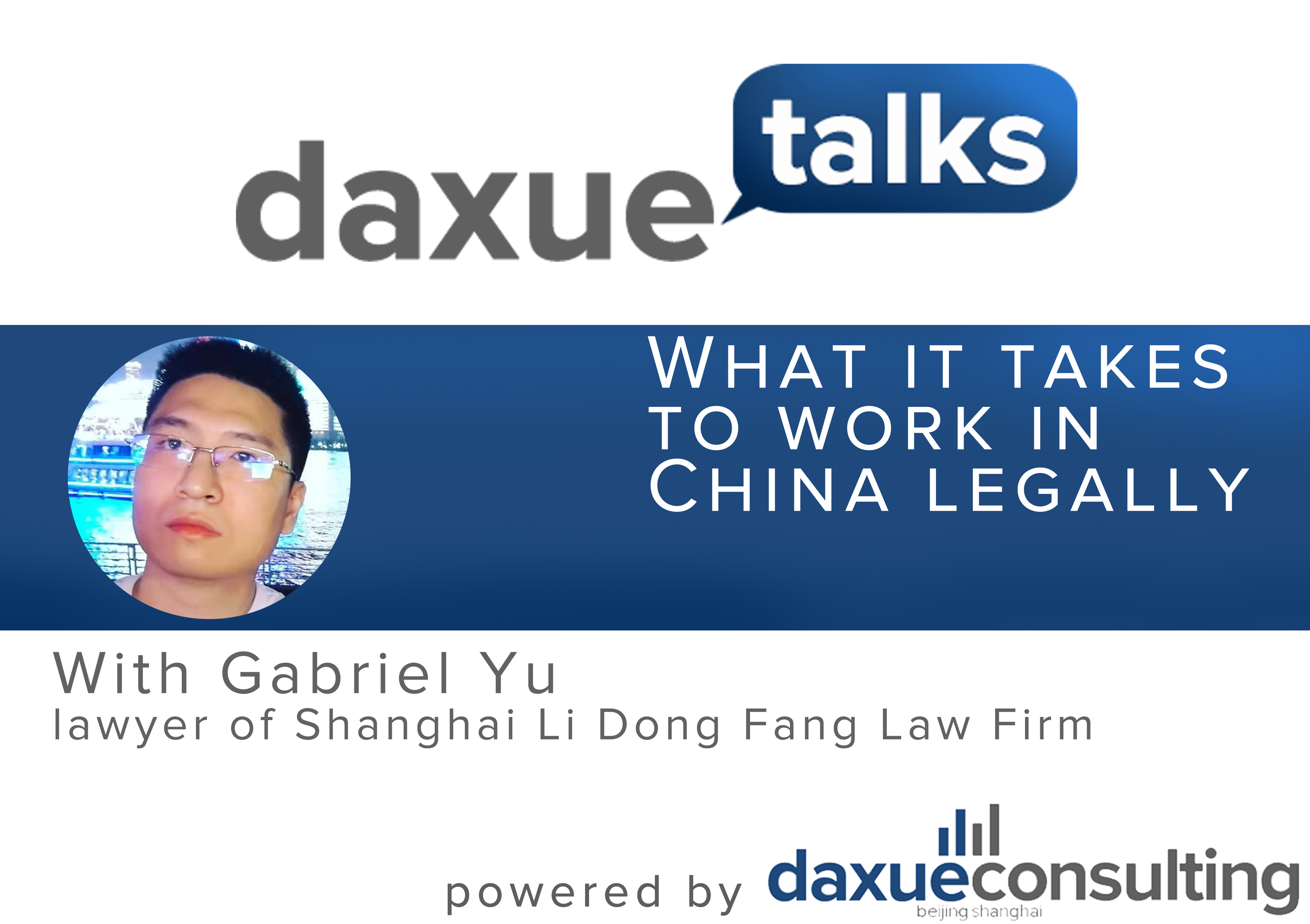 Daxue Talks 17: What it takes to work in China legally
