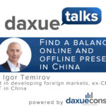 Daxue Talks 13: Find a balance: online and offline presence in China