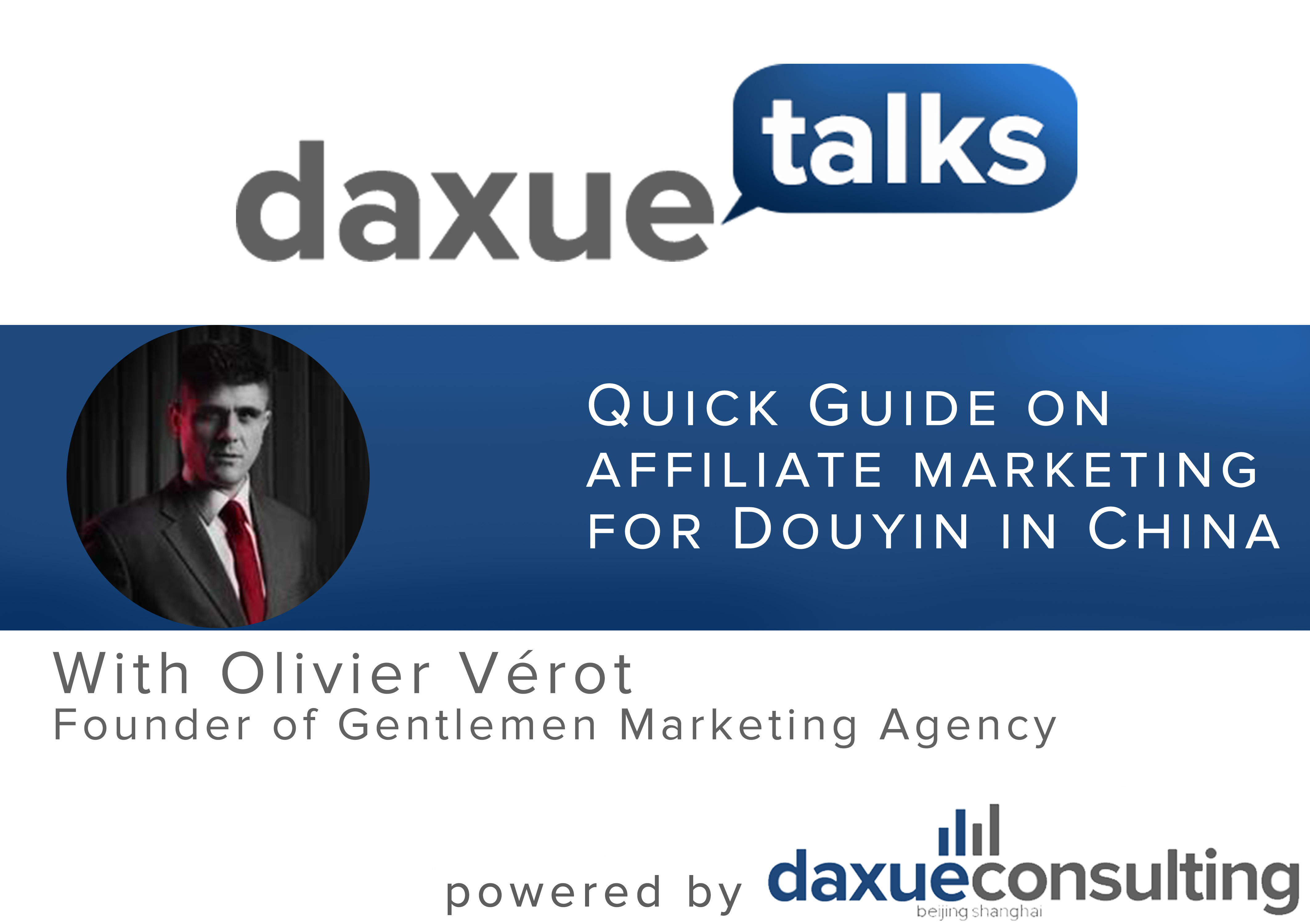 Daxue Talks 27: Quick Guide on affiliate marketing for Douyin in China