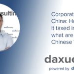 Daxue Talks transcript #33: Corporate taxes in China: how is profit taxed and what are the different VAT rates
