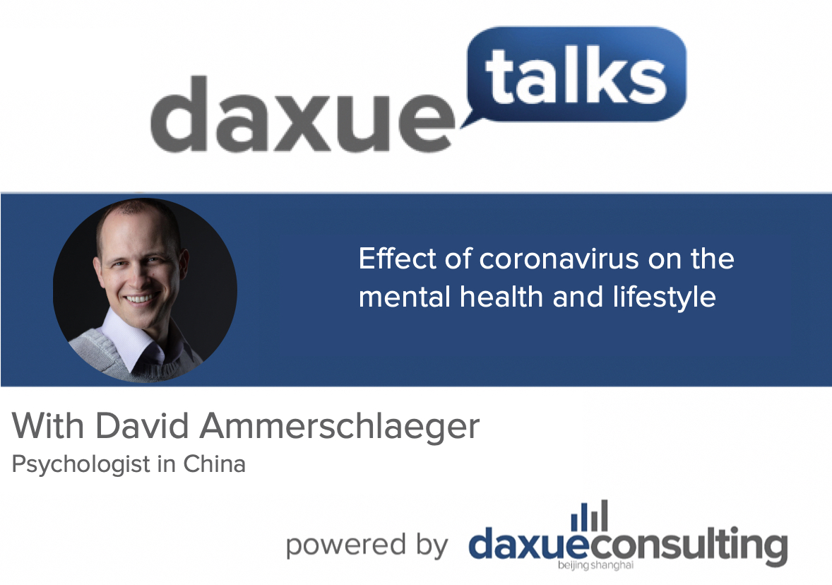 Daxue Talks 44: The effect of coronavirus on the mental health and lifestyle of people in China