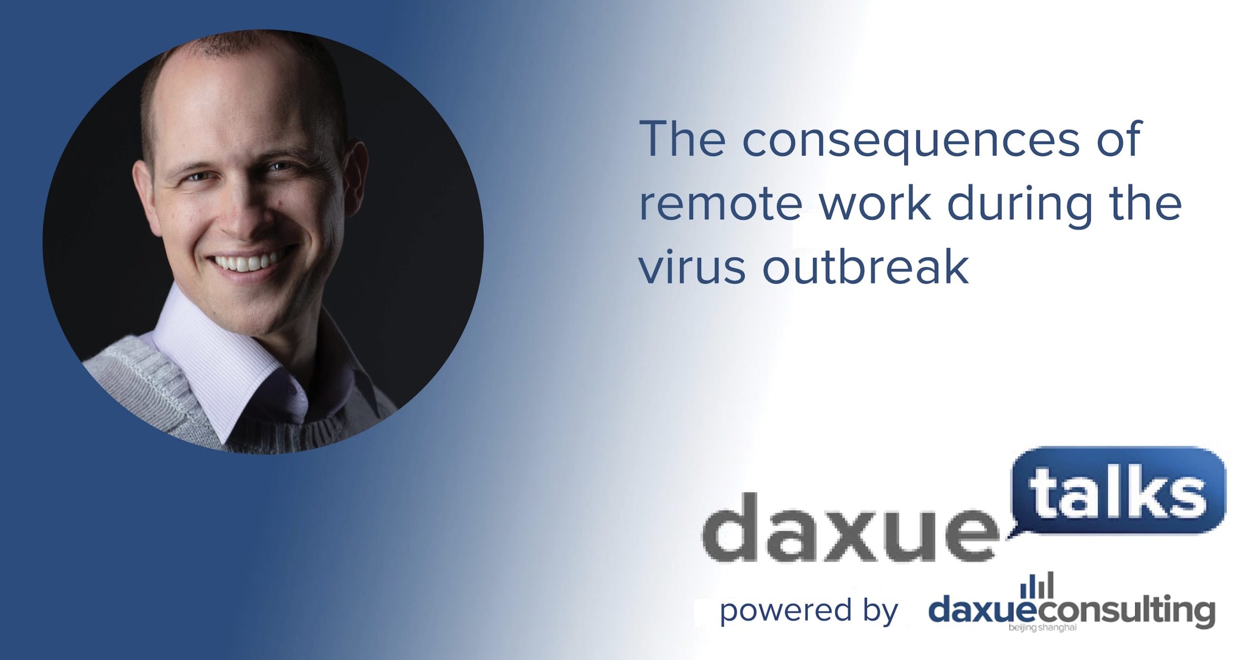 Daxue Talks transcript #47: The consequences of remote work during the virus outbreak