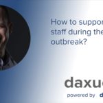 Daxue Talks transcript #46: How to support your staff during the virus outbreak?