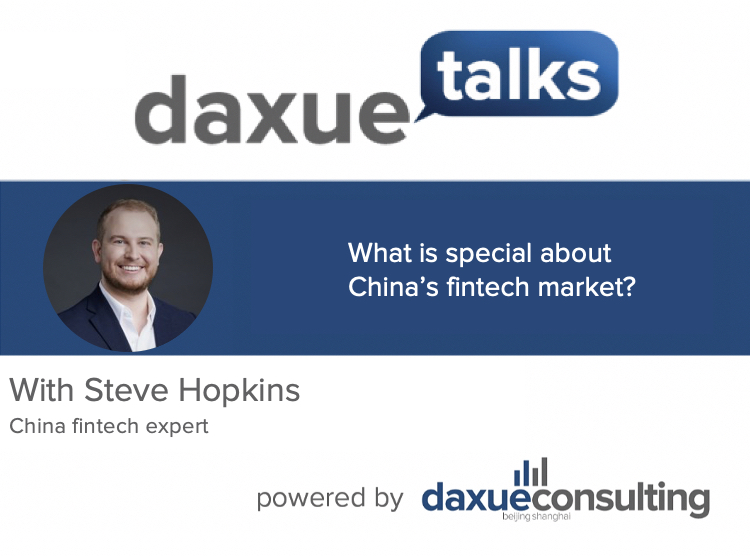 Daxue Talks 50: What is special about China’s fintech market?