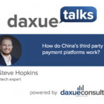 Daxue Talks 51: How do China’s third party payment platforms work?