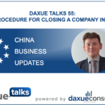 Daxue Talks 55: The procedure for closing a company in China