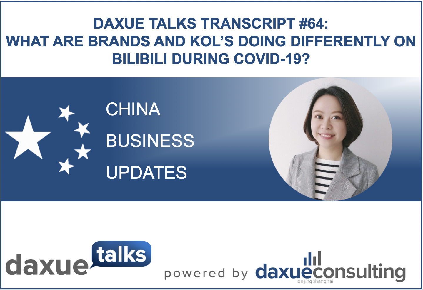 Daxue Talks transcript #64: What are brands and KOLs doing differently on Bilibili during COVID-19?