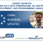 Daxue Talks 73: China as a tech powerhouse: 5G, software development, and programming languages