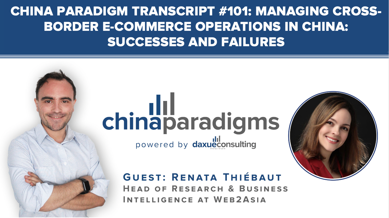 China Paradigm transcript #101: Managing cross-border e-commerce operations in China: Successes and failures